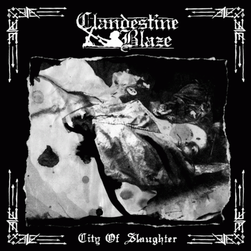 Clandestine Blaze : City of Slaughter